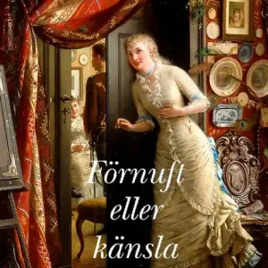 Förnuft eller känsla. Adel, kärlek och äktenskap | 0:e upplagan Kampanjpris
