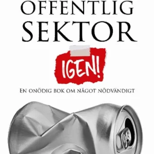 Lägg i varukorgen Förnya offentlig sektor - igen! | 1:a upplagan