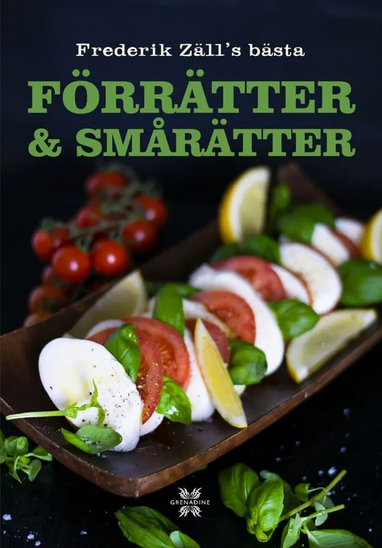 Förrätter & smårätter: Frederik Zäll´s bästa | 0:e upplagan Bästa pris