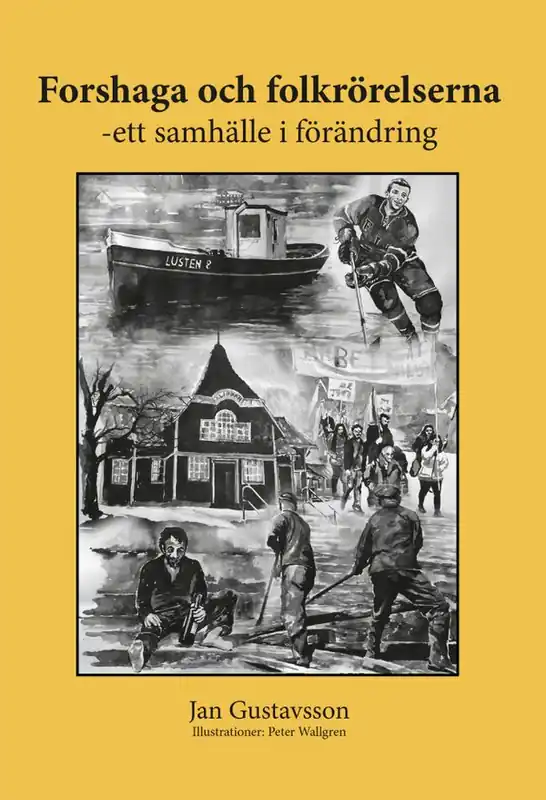 Forshaga och folkrörelserna - ett samhälle i förändring | 1:a upplagan Outlet