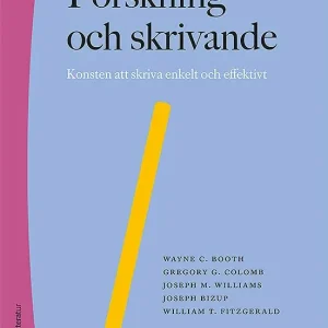 Beställ idag Forskning och skrivande - Konsten att skriva enkelt och effektivt | 2:a upplagan