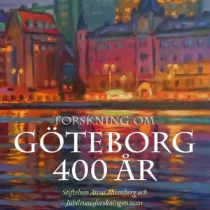 Forskning om Göteborg 400 år | 1:a upplagan Utförsäljning