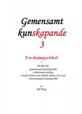 Beställ idag Forskningscirkel : ett fält för gemensamt kunskapande i relationen mellan socialt arbete som ideellt arbete och som vetenskaplig | 0:e upplagan