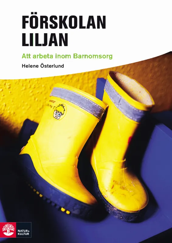 Lågt pris Förskolan Liljan : att arbeta inom barnomsorg | 1:a upplagan