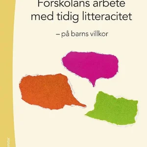 Endast idag Förskolans arbete med tidig litteracitet | 1:a upplagan