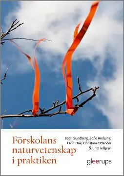 Extra rabatt Förskolans naturvetenskap i praktiken | 1:a upplagan