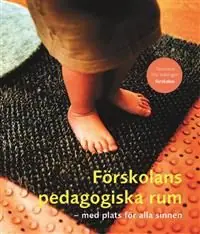 Erbjudandepris Förskolans pedagogiska rum - med plats för alla sinnen | 0:e upplagan
