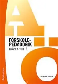 Rea Förskolepedagogik från A till Ö | 1:a upplagan