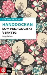 Förskolepocket Handdockan som pedagogiskt verktyg | 1:a upplagan Populär