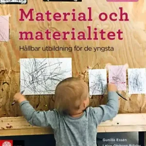 Förskoleserien Material och materialitet : Hållbar utbildning för de yngsta | 1:a upplagan I lager