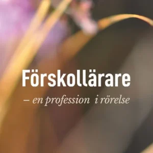Förskollärare - en profession i rörelse | 1:a upplagan Trygg betalning