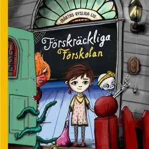 Förskräckliga Förskolan | 0:e upplagan Endast idag