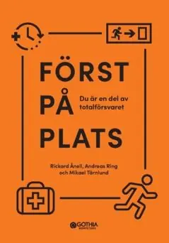 Begränsad tid Först på plats : du är en del av totalförsvaret | 0:e upplagan