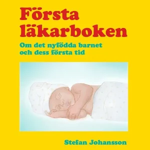 Första läkarboken : om det nyfödda barnet och dess första tid | 0:e upplagan Snabb leverans