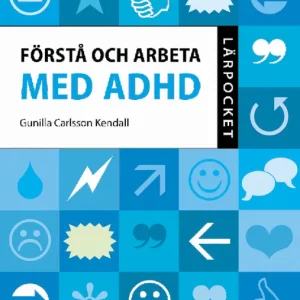 Förstå och arbeta med ADHD | 1:a upplagan Endast denna vecka