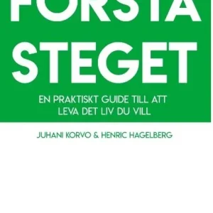 Rea Första steget : En praktisk guide till att leva det liv du vill | 1:a upplagan