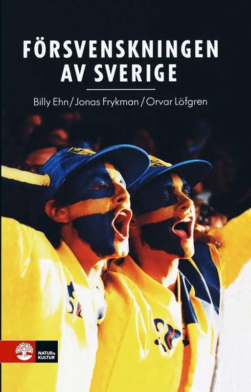 I lager Försvenskningen av Sverige : det nationellas förvandlingar | 1:a upplagan