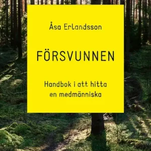 Försvunnen : Handbok i att hitta en medmänniska | 0:e upplagan Billigare