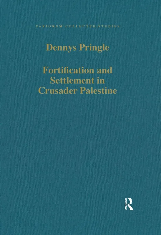 Begränsat erbjudande Fortification and Settlement in Crusader Palestine | 1:a upplagan