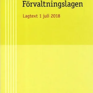 Förvaltningslag - Aktuell lagtext 1 juli 2018 | 1:a upplagan Snabb leverans