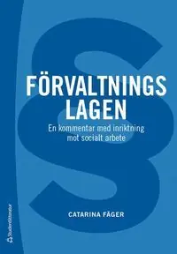 Begränsat erbjudande Förvaltningslagen - En kommentar med inriktning mot socialt arbete | 1:a upplagan