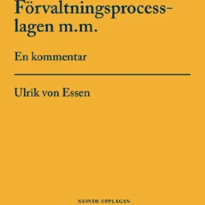 Begränsad tid Förvaltningsprocesslagen m.m. : En kommentar | 9:e upplagan