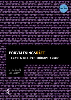 Förvaltningsrätt - en introduktion för professionsutbildningar | 6:e upplagan Beställ idag