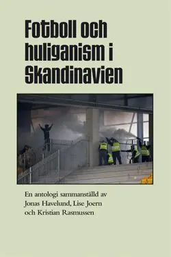 Snabb frakt Fotboll och huliganism i Skandinavien | 1:a upplagan