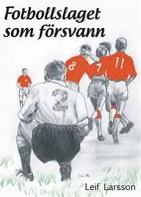 Nyhet Fotbollslaget som försvann | 1:a upplagan
