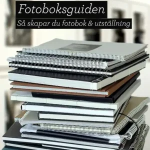 Fotoboksguiden : Så skapar du fotobok & utställning | 1:a upplagan Säker betalning
