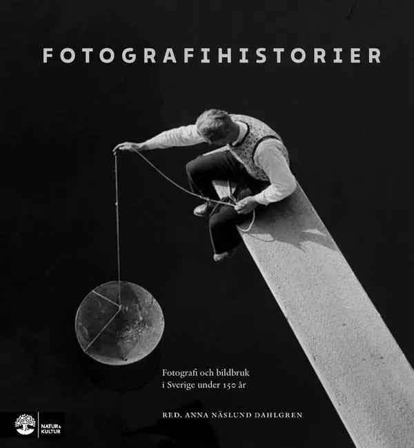 Fotografihistorier : fotografi och bildbruk i Sverige från 1839 till idag | 1:a upplagan Handla nu