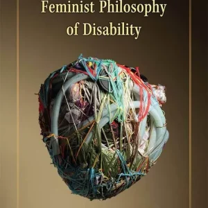 Fynd Foucault and Feminist Philosophy of Disability | 0:e upplagan