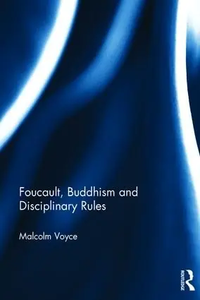 Foucault, Buddhism and Disciplinary Rules | 1:a upplagan Handla nu