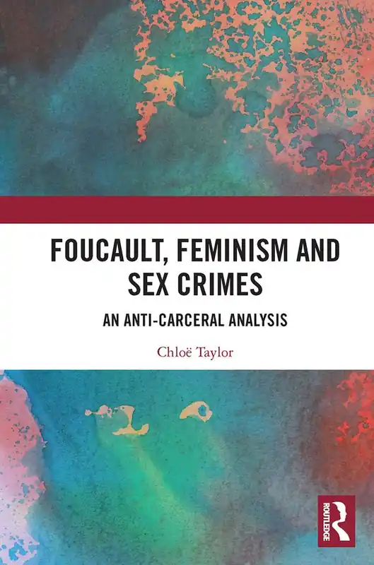 Foucault, Feminism, and Sex Crimes | 1:a upplagan Beställ idag