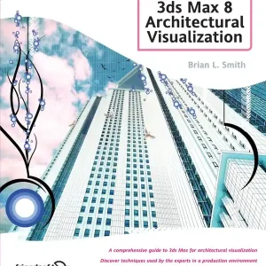 Expressleverans Foundation 3ds Max 8 Architectural Visualization: | 1:a upplagan