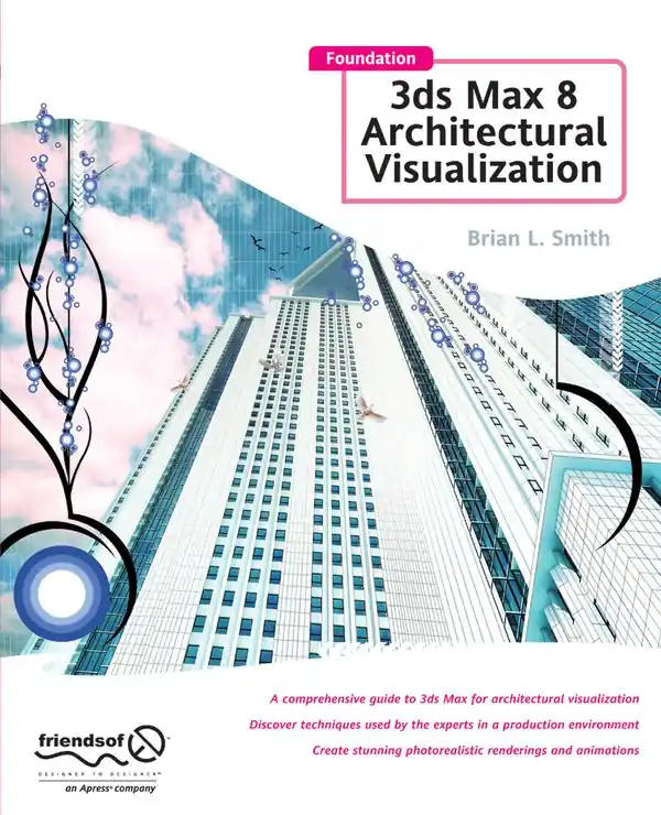 Expressleverans Foundation 3ds Max 8 Architectural Visualization: | 1:a upplagan