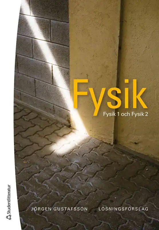 Fysik - Lösningsförslag - Fysik 1 och Fysik 2 - Begagnad