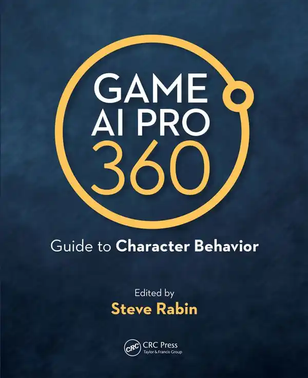 Game AI Pro 360: Guide to Character Behavior - Begagnad